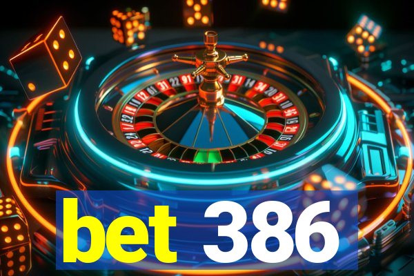 bet 386