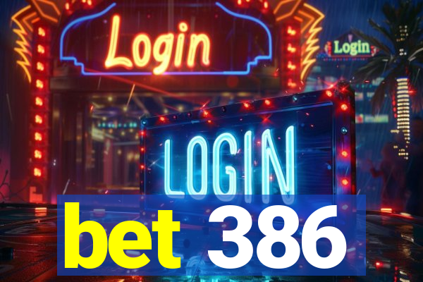 bet 386