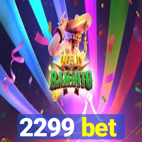 2299 bet