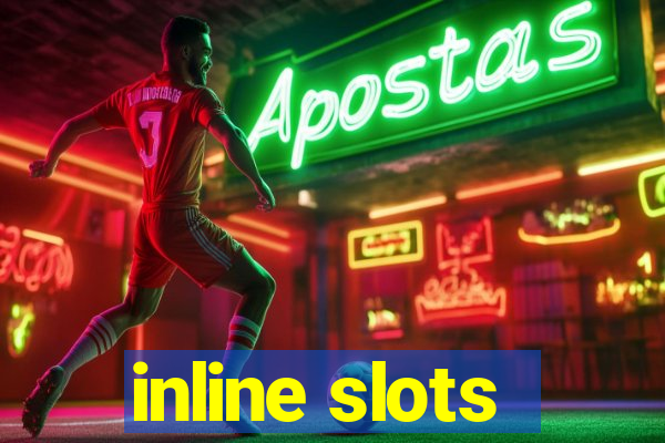 inline slots