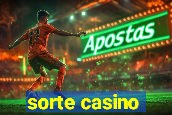 sorte casino