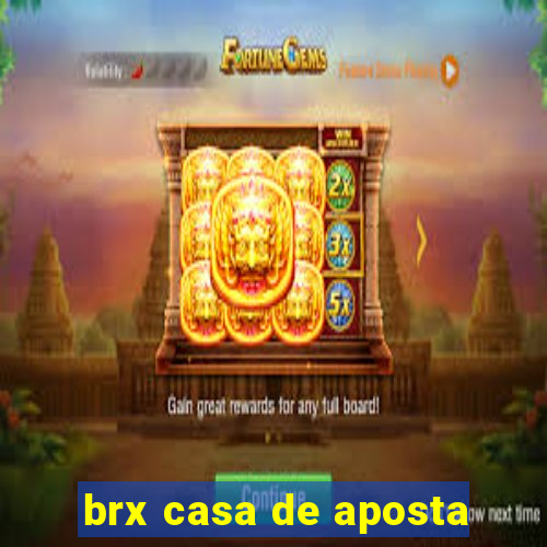 brx casa de aposta