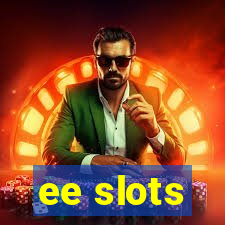 ee slots