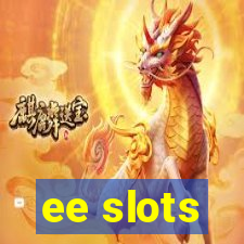 ee slots