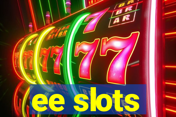 ee slots