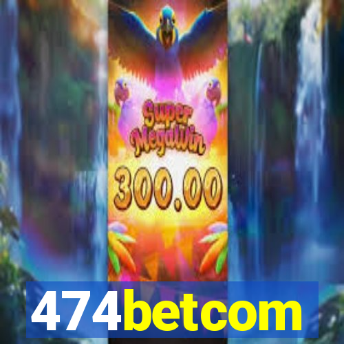 474betcom