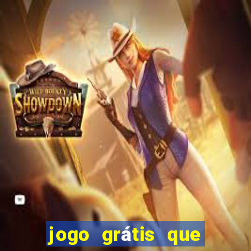 jogo grátis que da dinheiro de verdade