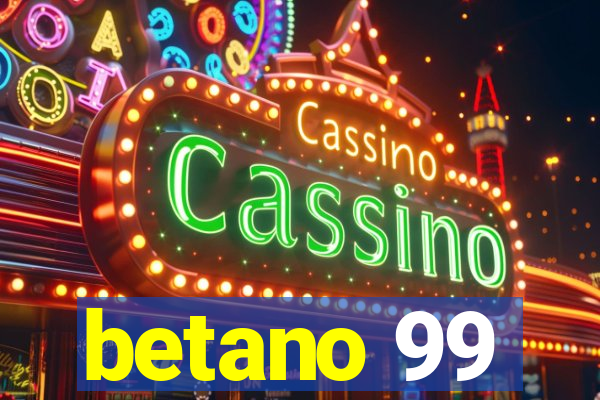 betano 99