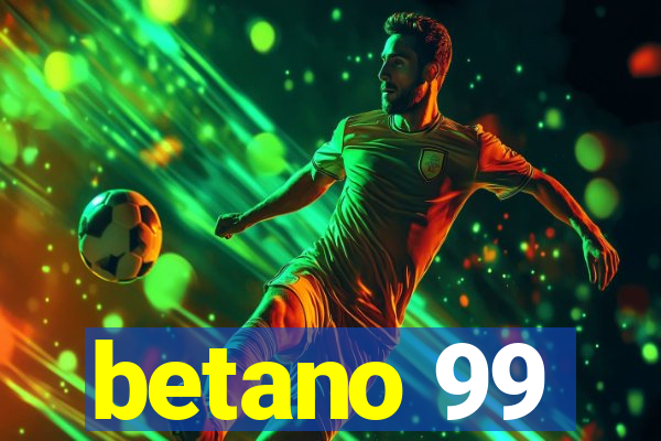 betano 99