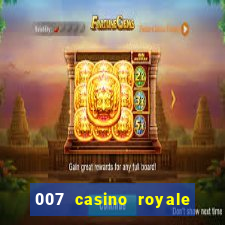 007 casino royale 007 vive e deixa morrer