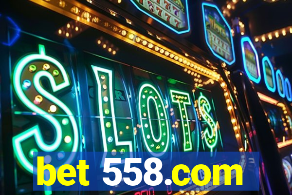 bet 558.com