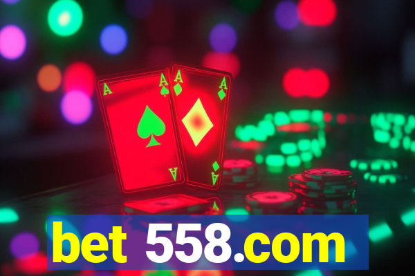 bet 558.com