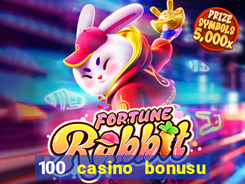 100 casino bonusu veren siteler