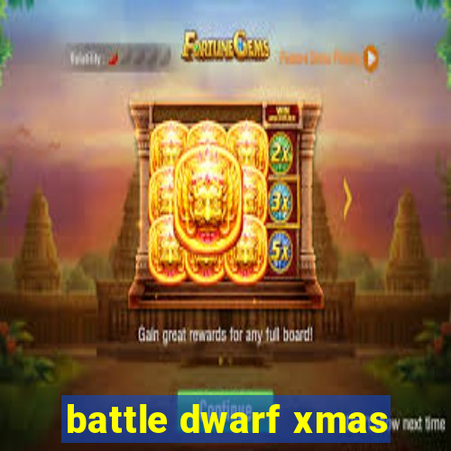 battle dwarf xmas