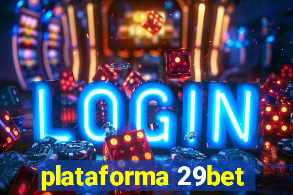 plataforma 29bet