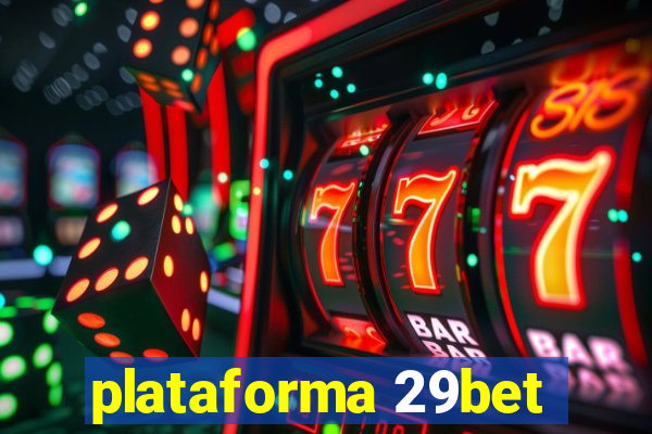 plataforma 29bet