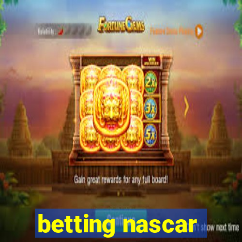 betting nascar