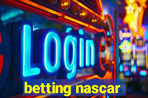 betting nascar