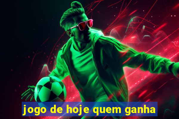 jogo de hoje quem ganha