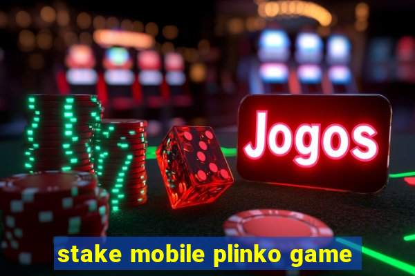 stake mobile plinko game