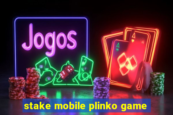 stake mobile plinko game