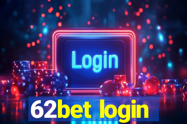 62bet login