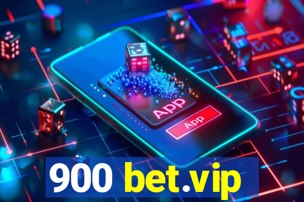 900 bet.vip