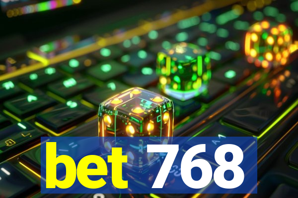 bet 768