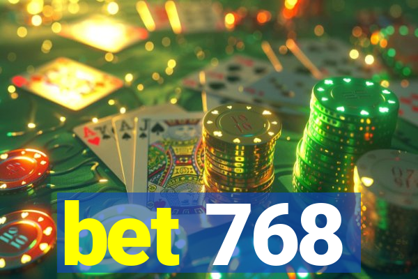 bet 768