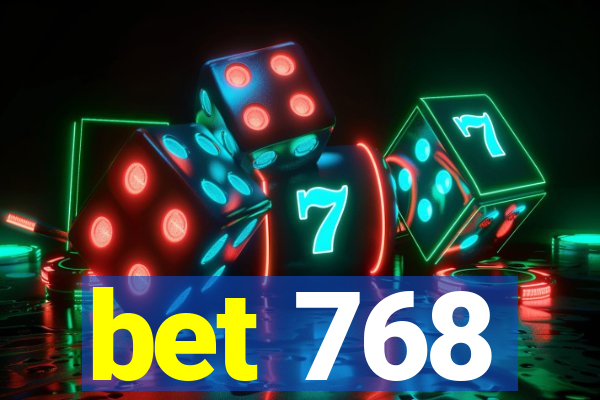 bet 768