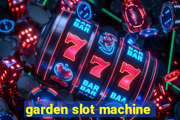 garden slot machine