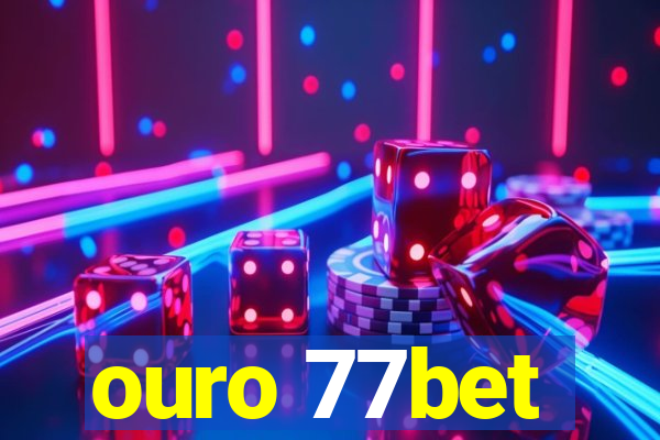 ouro 77bet