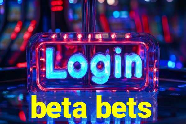 beta bets