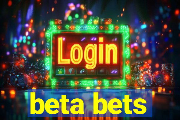 beta bets