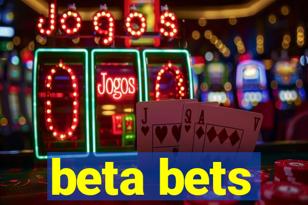 beta bets