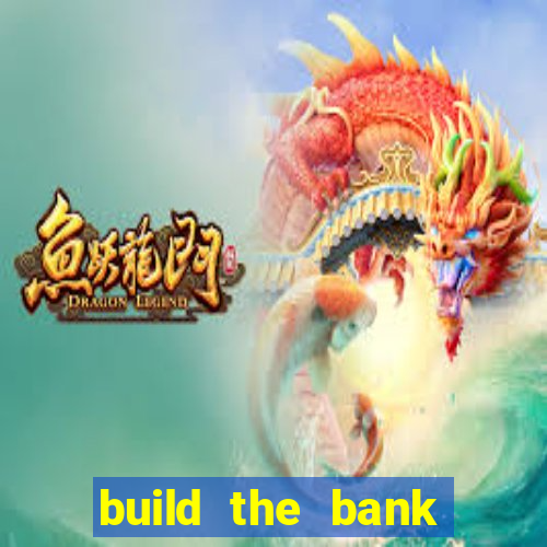 build the bank slot free play