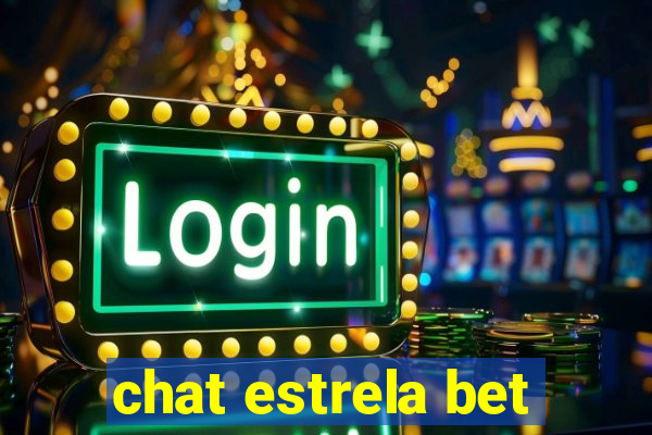 chat estrela bet