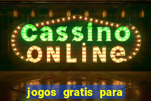 jogos gratis para ganhar dinheiro