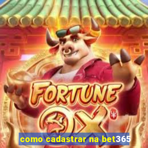 como cadastrar na bet365