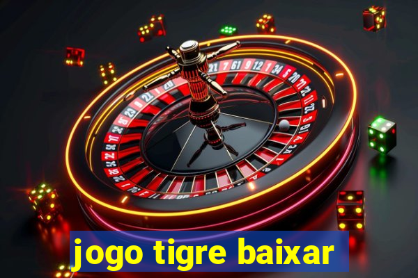 jogo tigre baixar