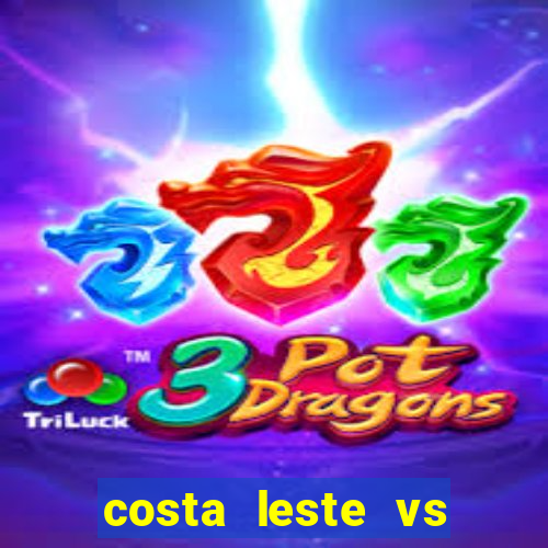 costa leste vs costa oeste