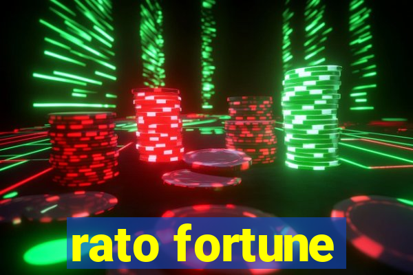 rato fortune