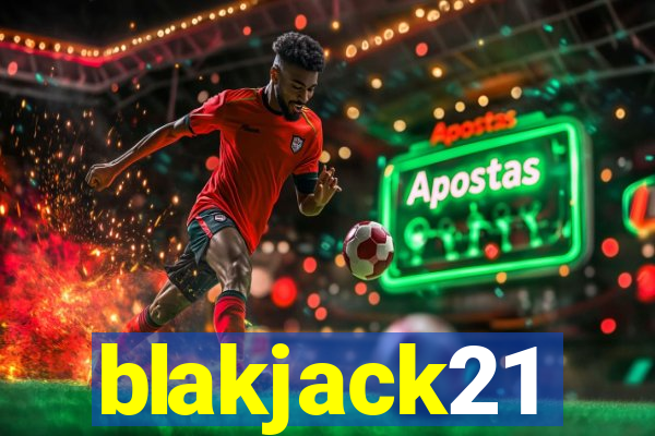 blakjack21