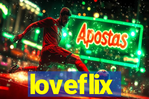 loveflix