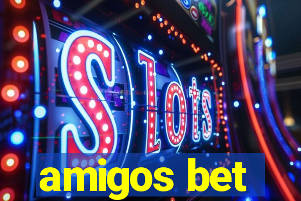 amigos bet