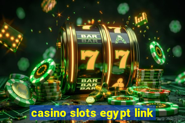 casino slots egypt link