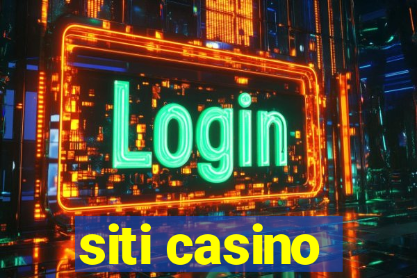 siti casino