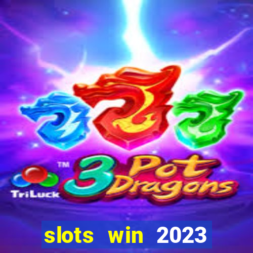 slots win 2023 paga mesmo