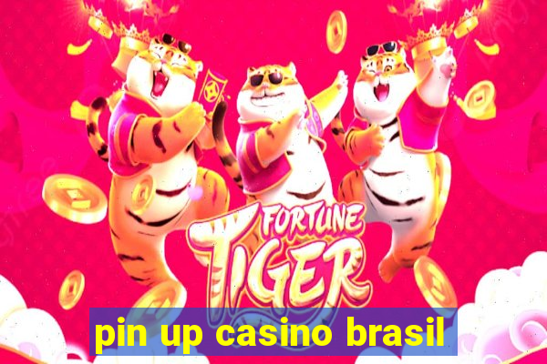 pin up casino brasil