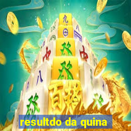 resultdo da quina